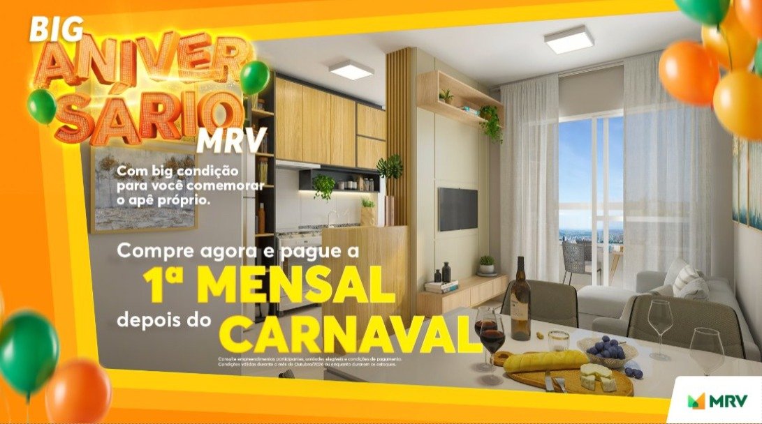 Big Aniversário MRV: compre agora e pague a 1ª mensal depois do Carnaval. Consulte empreendimentos participantes, unidades elegíveis e condições de pagamento. Condições válidas durante o mês de outubro de 2026 ou enquanto durarem os estoques.